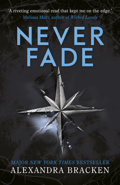 A Darkest Minds Novel: Never Fade : Book Two in the heart-stopping dystopian series from the bestselling author of LORE