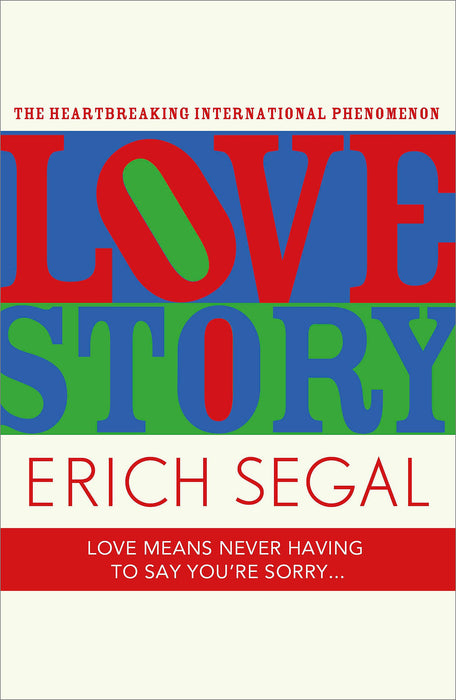 Love Story : The 50th Anniversary Edition of the heartbreaking international phenomenon