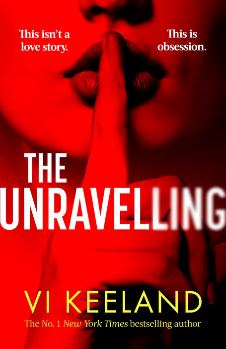 The Unravelling : An addictive, spicy and fast-paced thriller