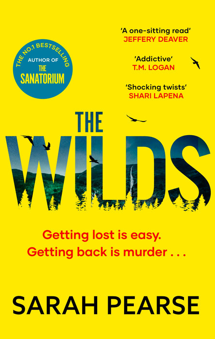 The Wilds : The thrilling new mystery from the bestselling author of The Sanatorium