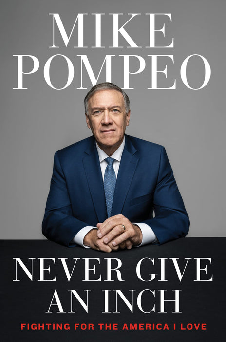 Never Give an Inch : Fighting for the America I Love