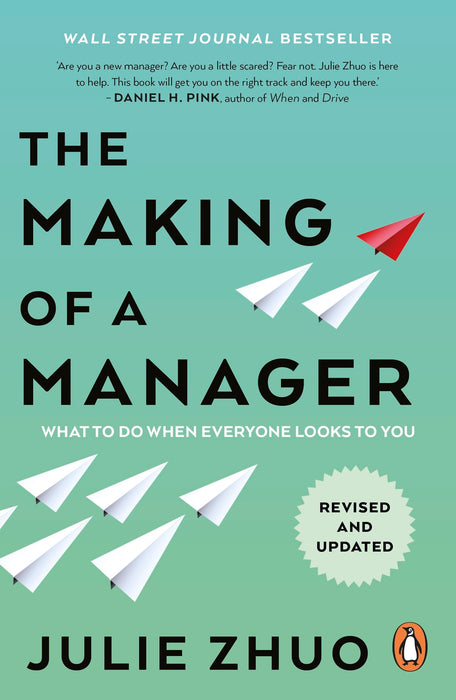 The Making of a Manager : What to Do When Everyone Looks to You