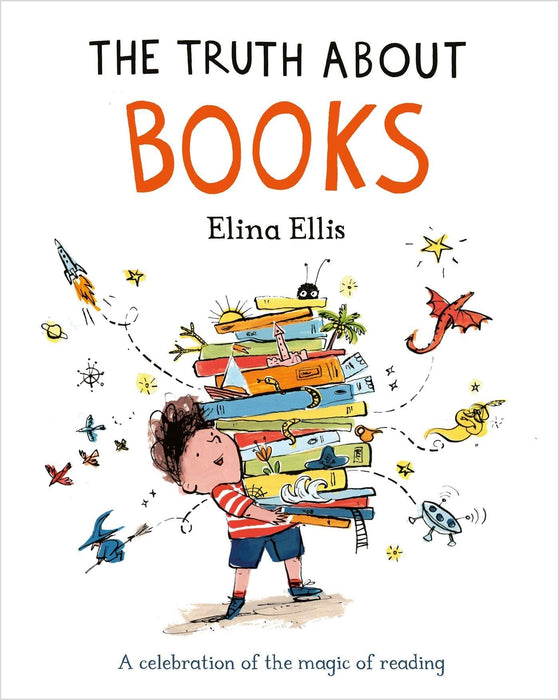 The Truth About Books : A celebration of the magic of reading