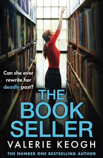 The Bookseller : A heart-pounding psychological thriller from #1, MILLION-COPY BESTSELLER Valerie Keogh