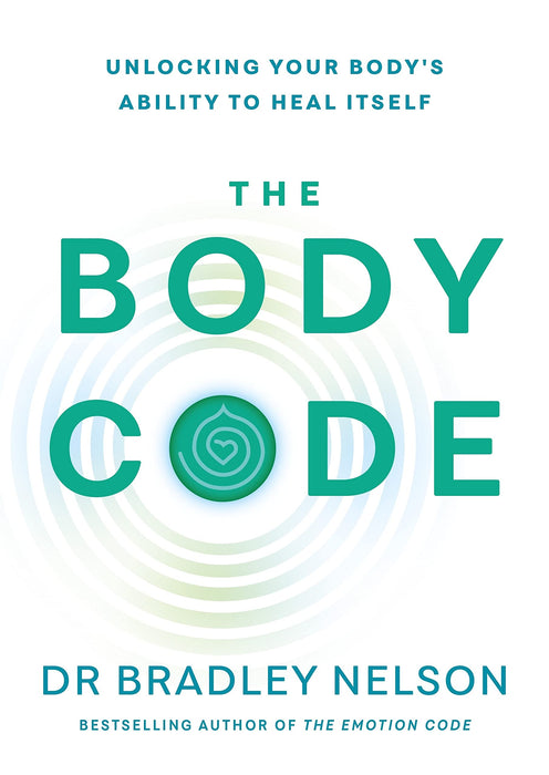 The Body Code : Unlocking your body’s ability to heal itself