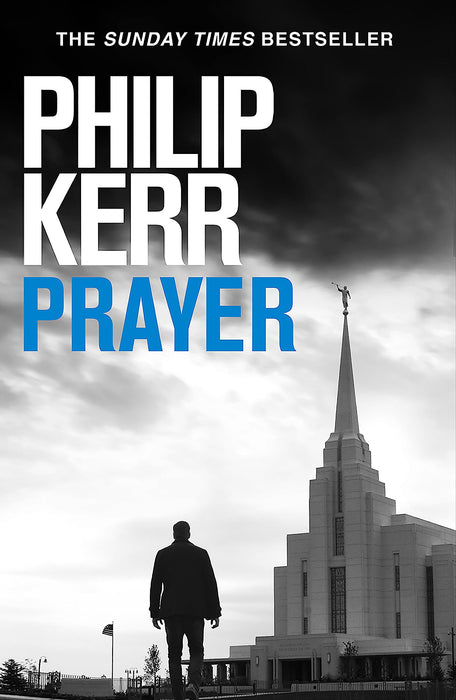 Prayer : Terrifying thriller from the author of the Bernie Gunther books