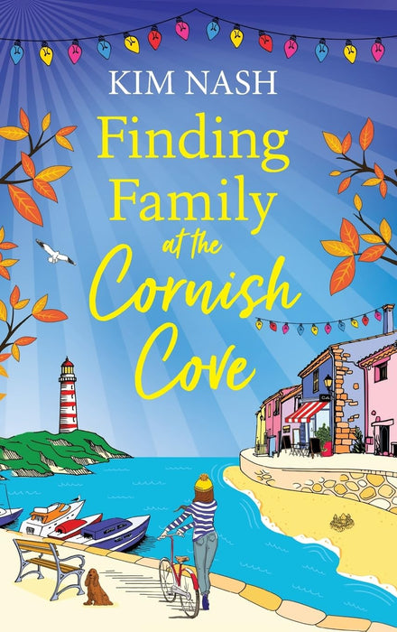 Finding Family at the Cornish Cove : The completely heartwarming, romantic read from Kim Nash