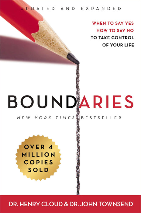 Boundaries Updated and Expanded Edition : When to Say Yes, How to Say No To Take Control of Your Life