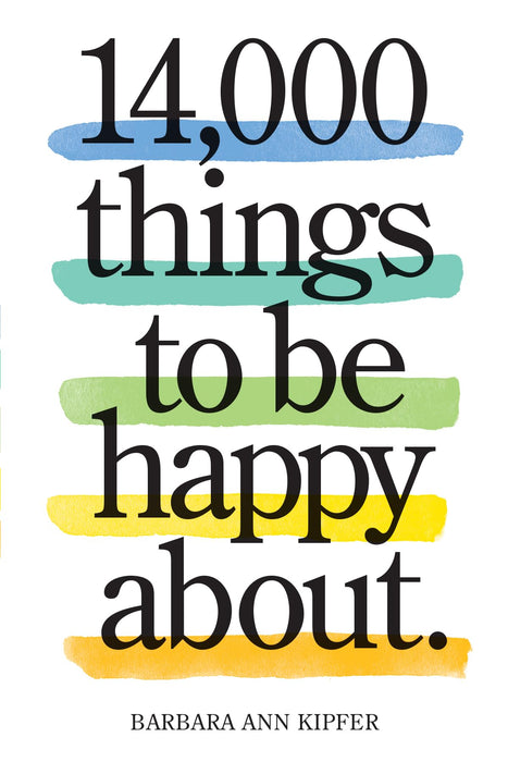 14,000 Things to Be Happy About. : Newly Revised and Updated