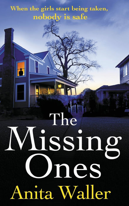 The Missing Ones : The utterly gripping psychological thriller from Anita Waller