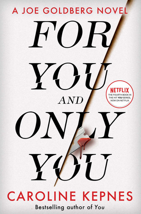 For You And Only You : The addictive new thriller in the YOU series, now a hit Netflix show
