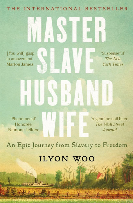 Master Slave Husband Wife : An epic journey from slavery to freedom - WINNER OF THE PULITZER PRIZE FOR BIOGRAPHY