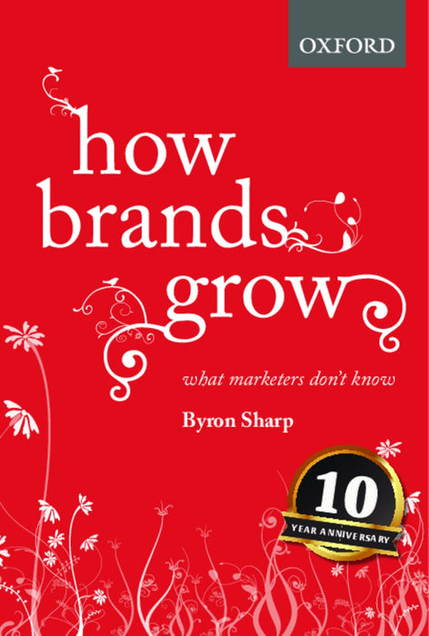 How Brands Grow : What Marketers Don't Know