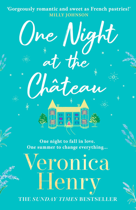 One Night at the Chateau : Escape to Provence with the stunningly feel-good and romantic new story from the bestselling author!