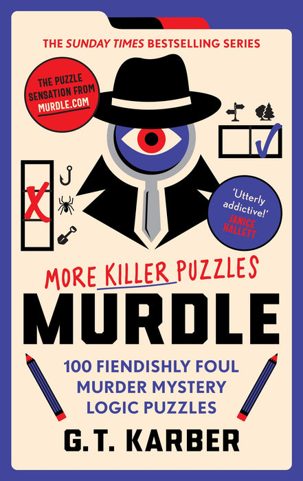 Murdle: More Killer Puzzles: THE SUNDAY TIMES BESTSELLING SERIES : 100 Fiendishly Foul Murder Mystery Logic Puzzles (Book 2)