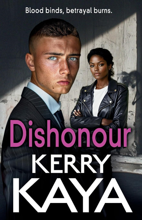 Dishonour : A gritty, action-packed gangland thriller from Kerry Kaya