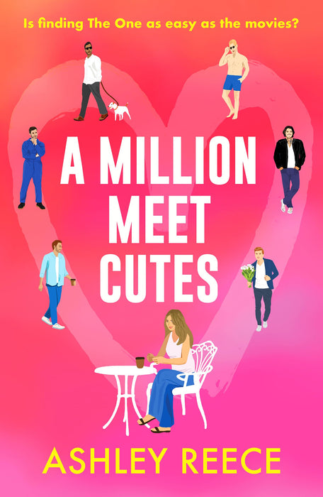 A Million Meet Cutes : A warm, relatable romcom about finding The One