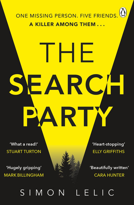 The Search Party : You won’t believe the twist in this compulsive new Top Ten ebook bestseller from the ‘Stephen King-like’ Simon Lelic