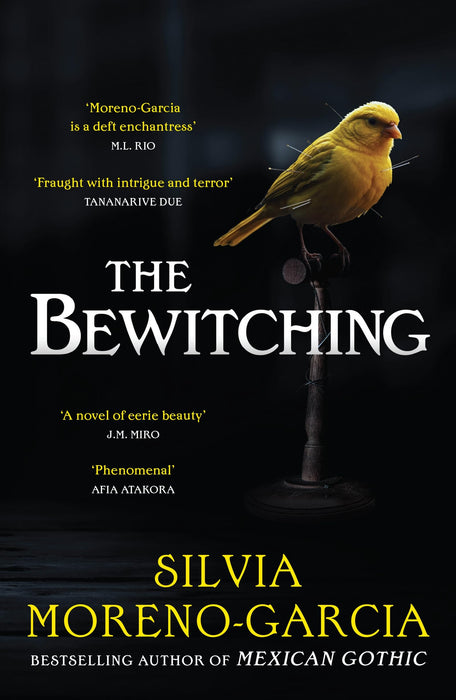 The Bewitching : folk horror meets dark academia in this thrilling supernatural mystery from the bestselling author of Mexican Gothic