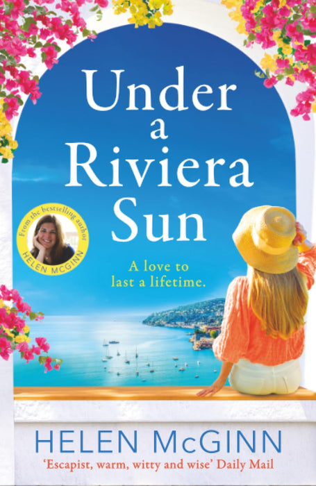 Under a Riviera Sun : An escapist, unforgettable novel from Saturday Kitchen's Helen McGinn