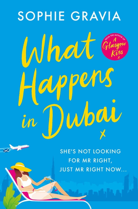 What Happens in Dubai : The unputdownable laugh-out-loud bestseller of the year!