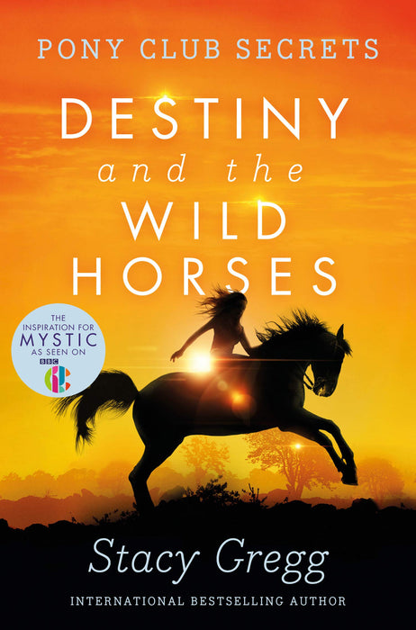 Destiny and the Wild Horses : Book 3