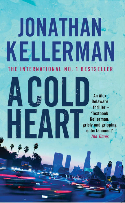 A Cold Heart (Alex Delaware series, Book 17) : A riveting psychological crime novel