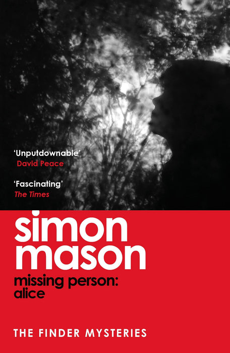 Missing Person: Alice : a twisty, pathological thriller beginning the Finder Mysteries