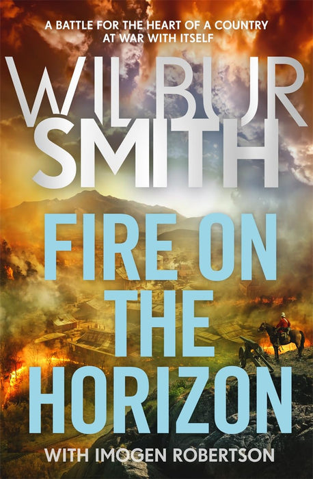 Fire on the Horizon : AN EPIC NOVEL OF WAR AND FAMILY FROM THE MULTI-MILLION COPY BESTSELLING MASTER OF ADVENTURE