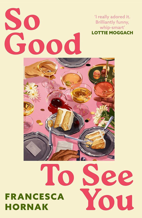 So Good to See You : A funny and moving novel you won't be able to put down this summer