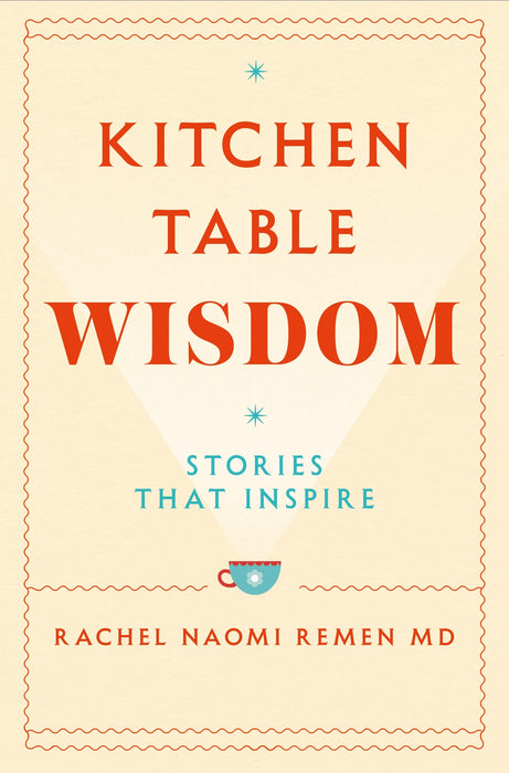 Kitchen Table Wisdom : Stories That Inspire