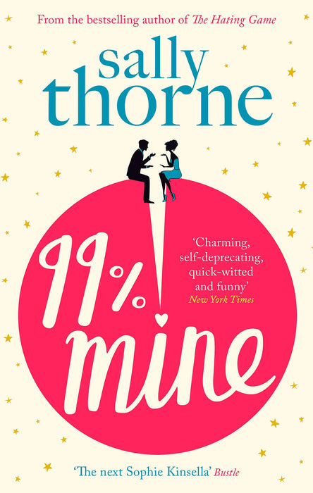 99% Mine : The perfect laugh-out-loud romcom from the bestselling author of The Hating Game