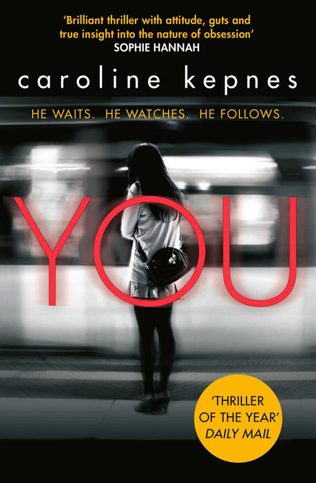 You : a absolutely addictive serial killer thriller! Now a major Netflix series Volume 1