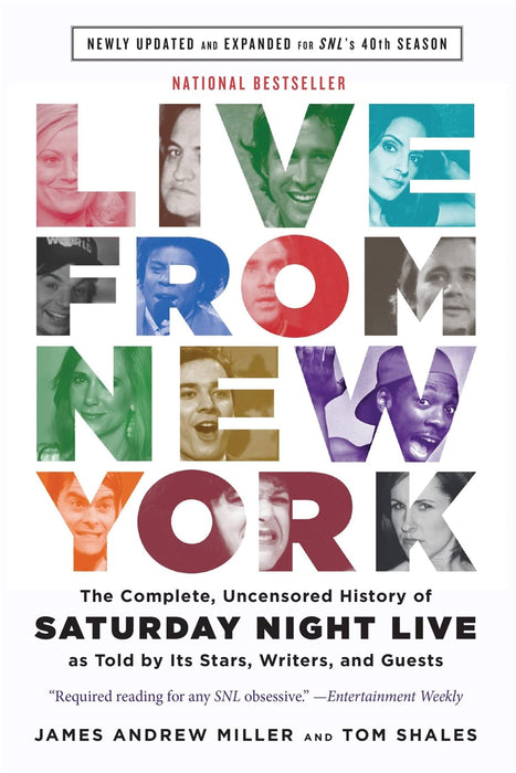 Live From New York : The Complete, Uncensored History of Saturday Night Live as Told by Its Stars, Writers, and Guests