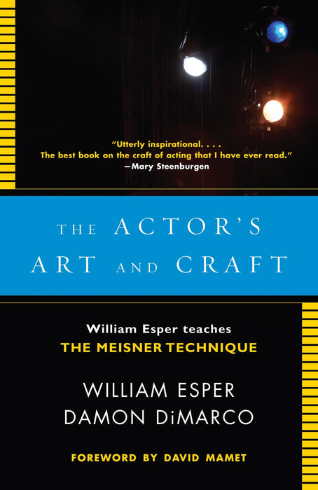 The Actor's Art and Craft : William Esper Teaches the Meisner Technique