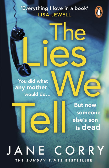 The Lies We Tell : The twist-filled, emotional new page-turner from the Sunday Times bestselling author of I MADE A MISTAKE