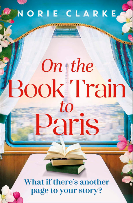 On the Book Train to Paris : The most charming and uplifting novel for 2026 and the perfect gift for book lovers!