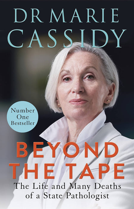 Beyond the Tape : The Life and Many Deaths of a State Pathologist