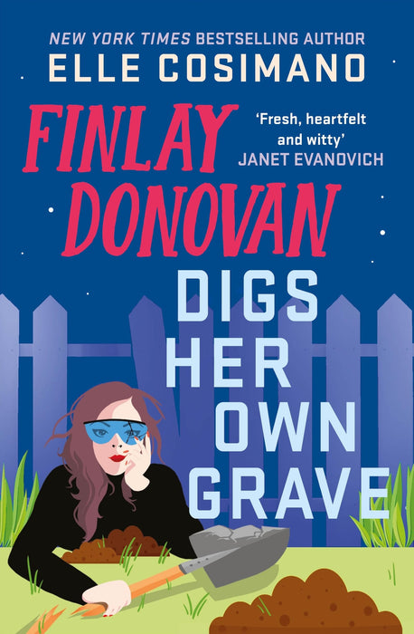 Finlay Donovan Digs Her Own Grave : The addictive and hilarious New York Times bestselling series returns!