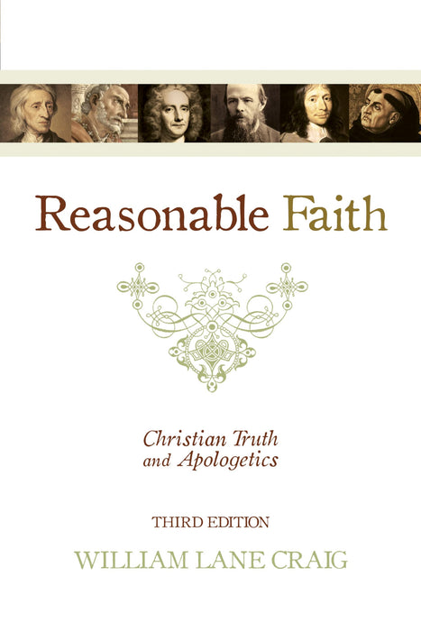 Reasonable Faith : Christian Truth and Apologetics (3rd Edition)