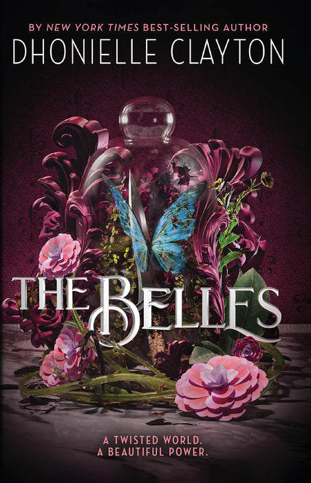 The Belles : Discover your new dark fantasy obsession from the bestselling author of Netflix sensation Tiny Pretty Things