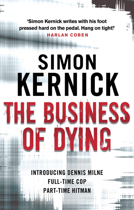 The Business of Dying : (Dennis Milne: book 1)