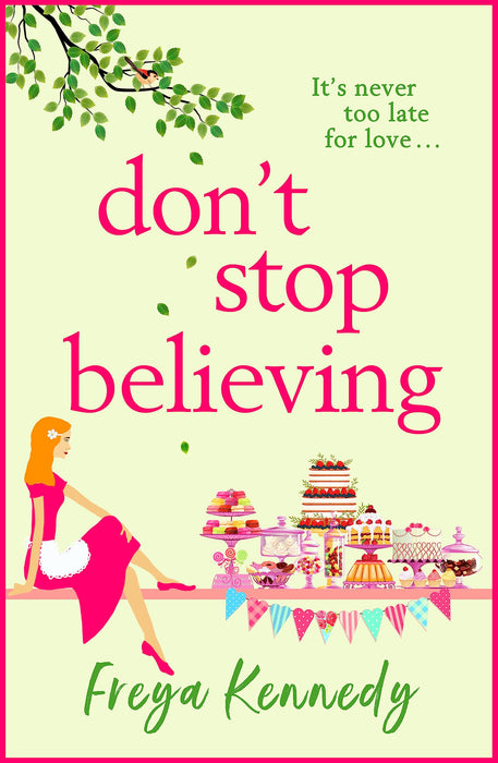 Don't Stop Believing : The utterly uplifting cozy romance from Freya Kennedy