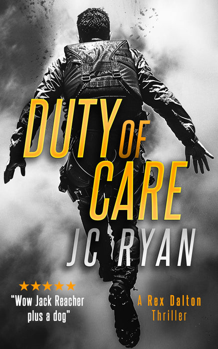 Duty Of Care : A Rex Dalton Thriller