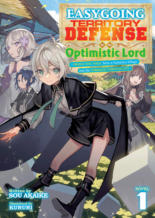 Easygoing Territory Defense by the Optimistic Lord: Production Magic Turns a Nameless Village into the Strongest Fortified City (Light Novel) Vol. 1 : 1