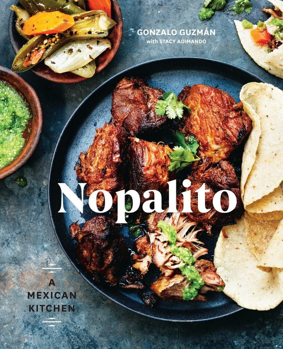 Nopalito : A Mexican Kitchen [A Cookbook]