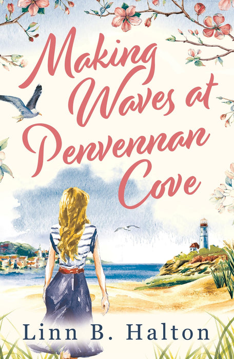 Making Waves at Penvennan Cove : Escape to Cornwall in 2024 with this gorgeous feel-good and uplifting romance