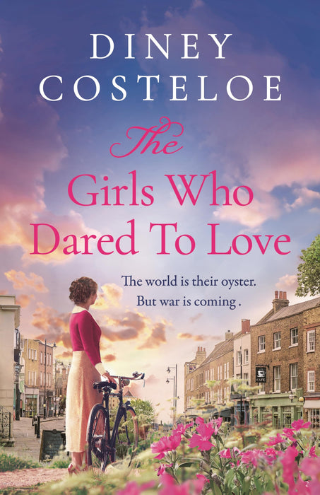 The Girls Who Dared to Love : A captivating historical fiction story of pre-war London to immerse yourself