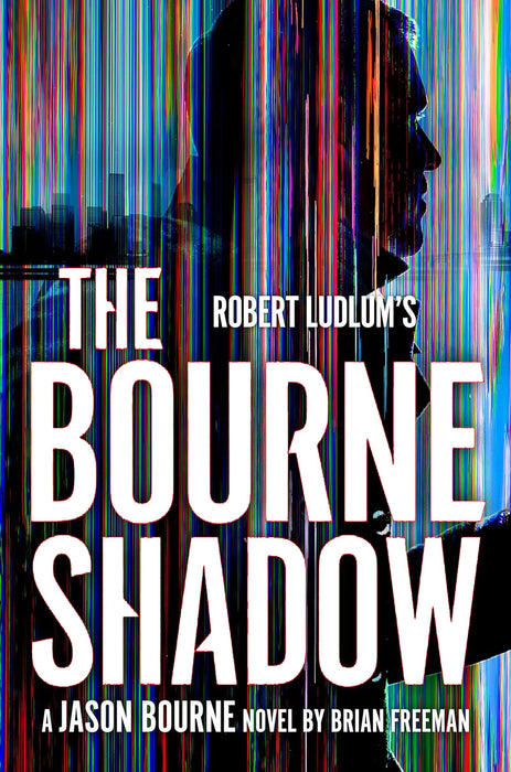 Robert Ludlum's™ The Bourne Shadow : The International Spy Hero Who Captivated Millions on Page and Screen