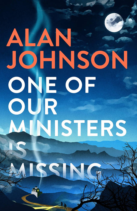 One Of Our Ministers Is Missing : From the award-winning writer and former MP